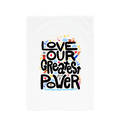 "Love is Our Greatest Form of Power" 100% Organic Cotton Eco Tea Towel (Black Text)