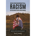 Environmental Racism in the United States and Canada: Seeking Justice and Sustainability - Paperback