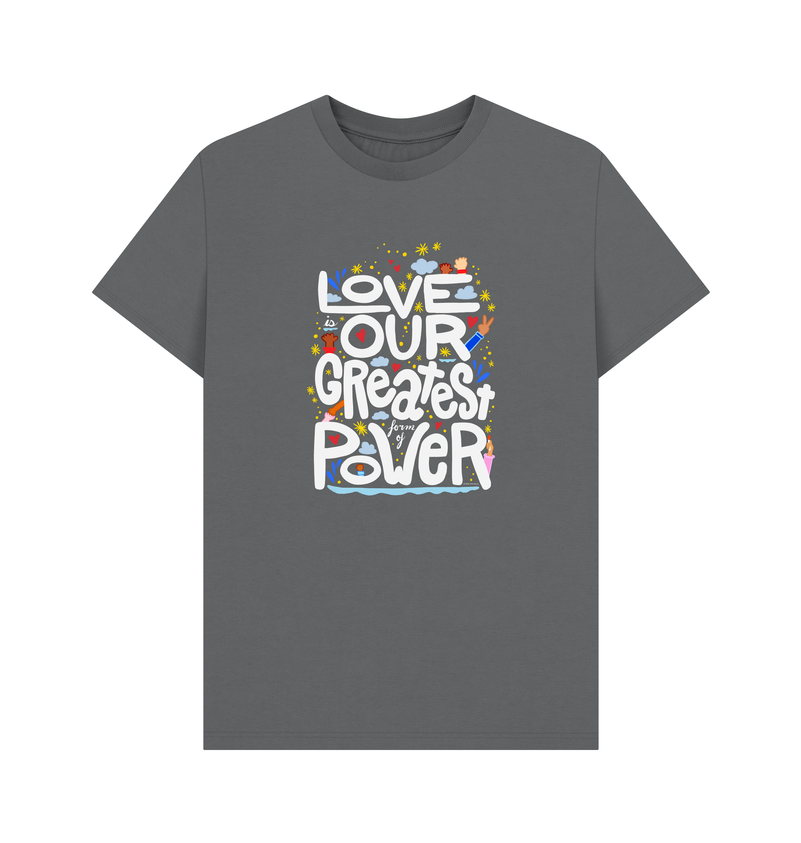 "Love is Our Greatest Form of Power" Organic Cotton Eco T-Shirt (Adult - White Text - Assorted Dark Colors)
