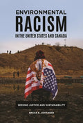 Environmental Racism in the United States and Canada: Seeking Justice and Sustainability - Hardcover