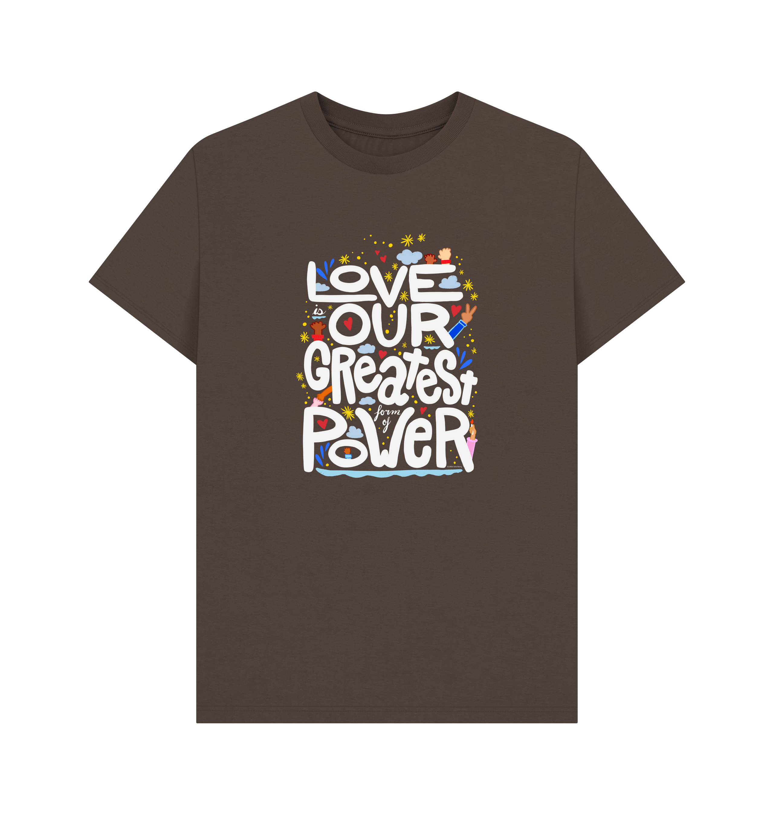 "Love is Our Greatest Form of Power" Organic Cotton Eco T-Shirt (Adult - White Text - Assorted Dark Colors)