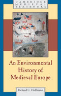 An Environmental History of Medieval Europe - Hardcover