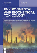 Environmental and Biochemical Toxicology: Concepts, Case Studies and Challenges - Paperback