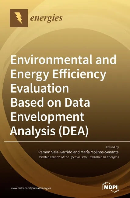 Environmental and Energy Efficiency Evaluation Based on Data Envelopment Analysis (DEA) - Hardcover