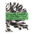 Ecologies in Practice: Environmentally Engaged Arts in Canada - Paperback