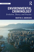 Environmental Criminology: Evolution, Theory, and Practice - Paperback