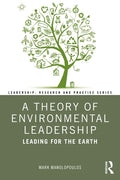 A Theory of Environmental Leadership: Leading for the Earth - Paperback
