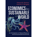 Economics for a Sustainable World: An Introduction to Natural Resource and Environmental Economics - Paperback