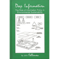 Deep Information: The Role of Information Policy in Environmental Sustainability - Hardcover
