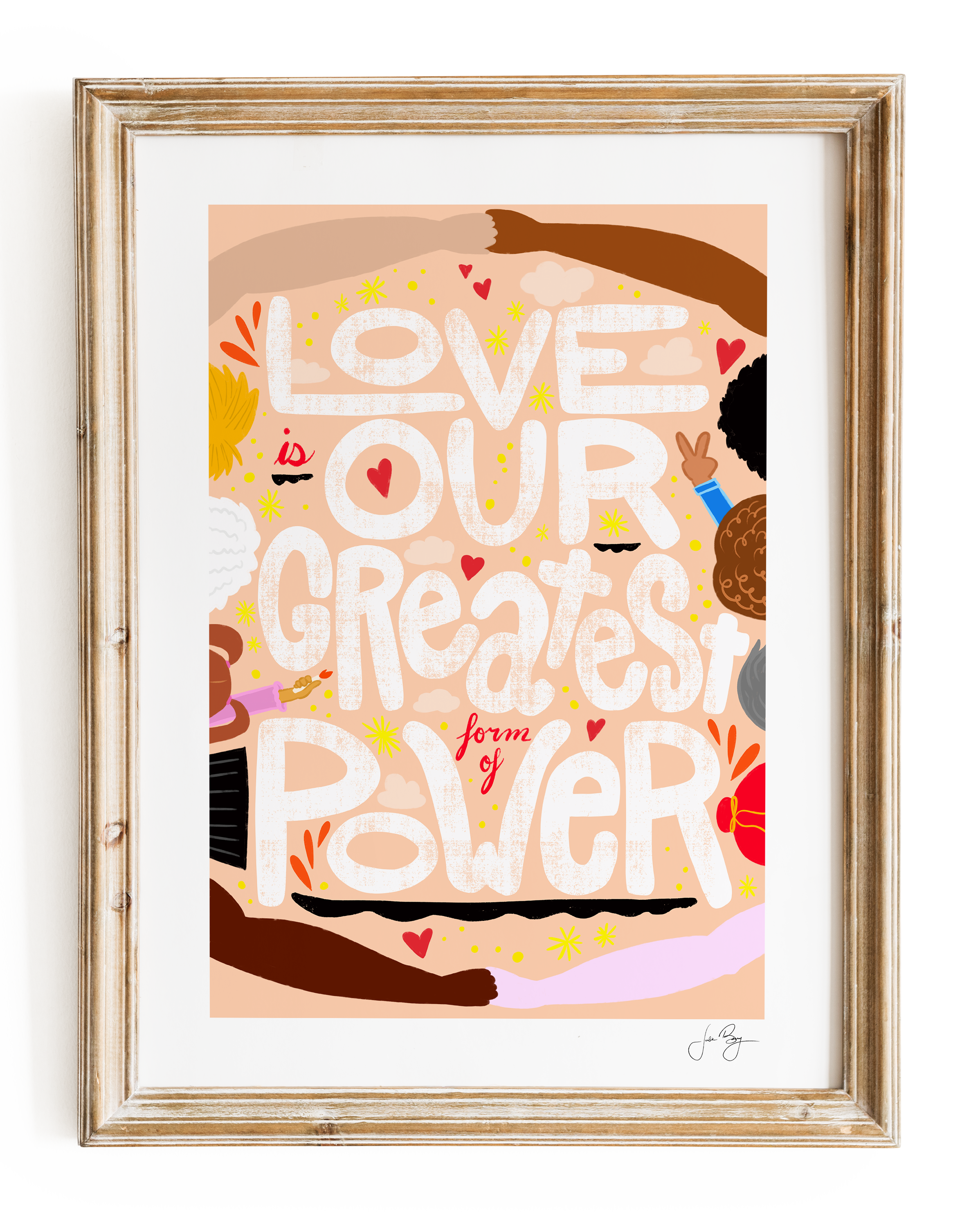 "Love is Our Greatest Form of Power" Art Print (12x18")