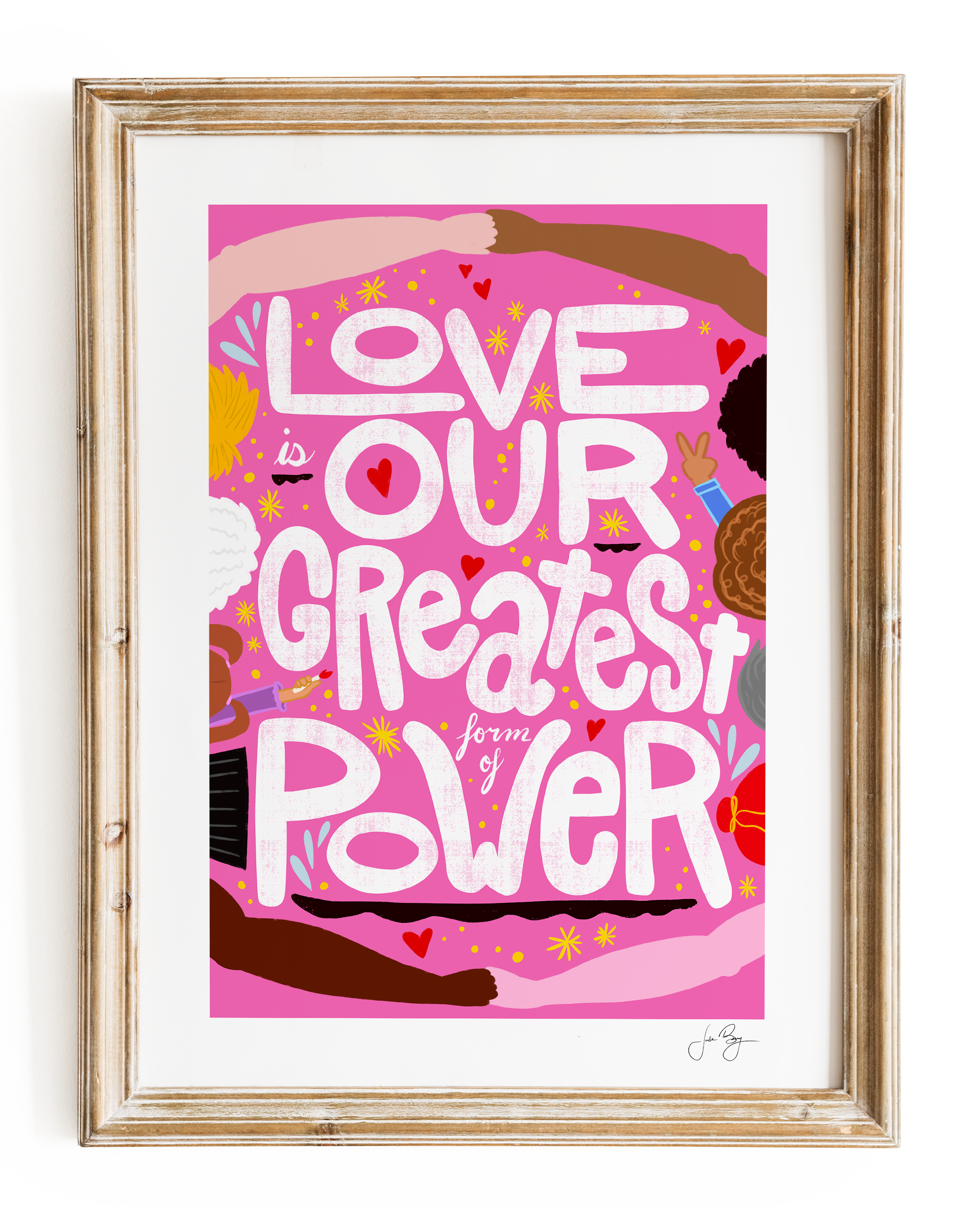 "Love is Our Greatest Form of Power" Art Print (12x18")