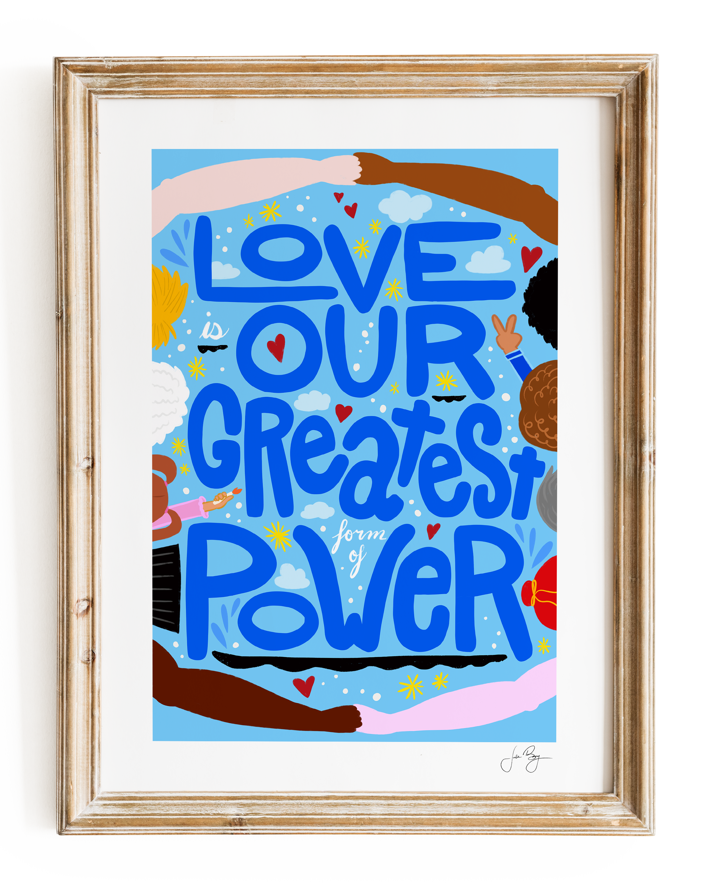 "Love is Our Greatest Form of Power" Art Print (12x18")