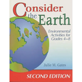 Consider the Earth: Environmental Activities for Grades 48 - Paperback
