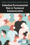 Embodied Environmental Risk in Technical Communication: Problems and Solutions Toward Social Sustainability - Paperback