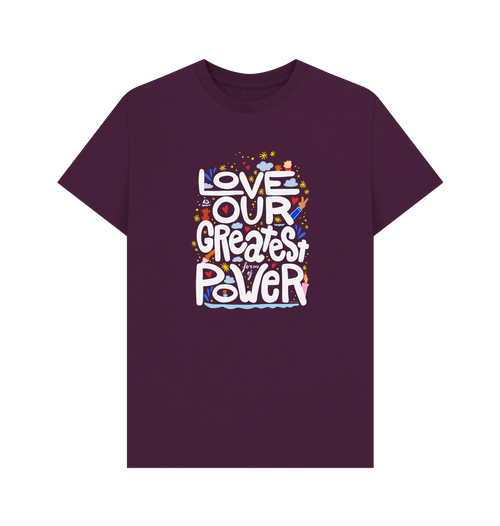 "Love is Our Greatest Form of Power" Organic Cotton Eco T-Shirt (Adult - White Text - Assorted Dark Colors)