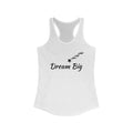Dream Big Racerback Tank – Eco-friendly Top - Dipaliz