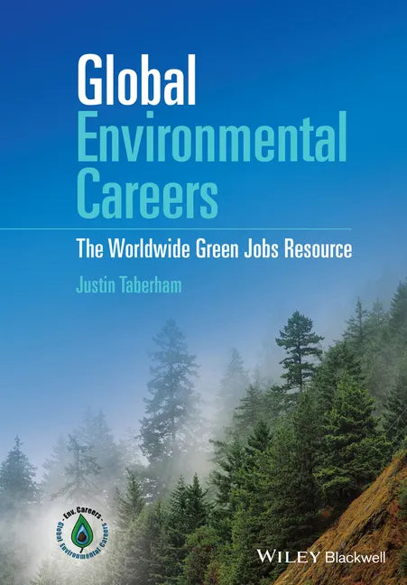 Global Environmental Careers: The Worldwide Green Jobs Resource - Hardcover