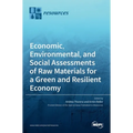 Economic, Environmental, and Social Assessments of Raw Materials for a Green and Resilient Economy - Hardcover