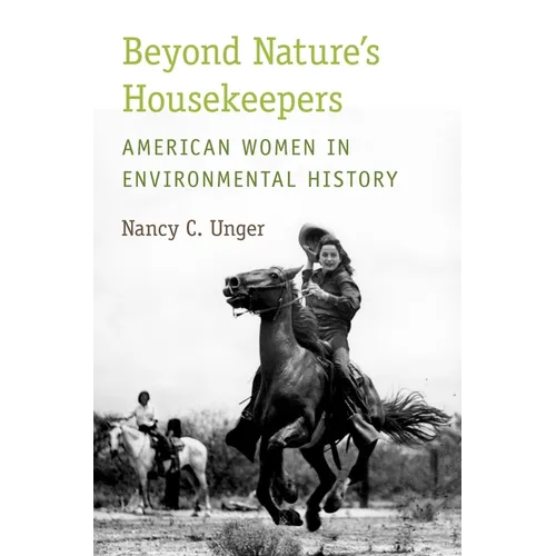 Beyond Nature's Housekeepers: American Women in Environmental History - Paperback