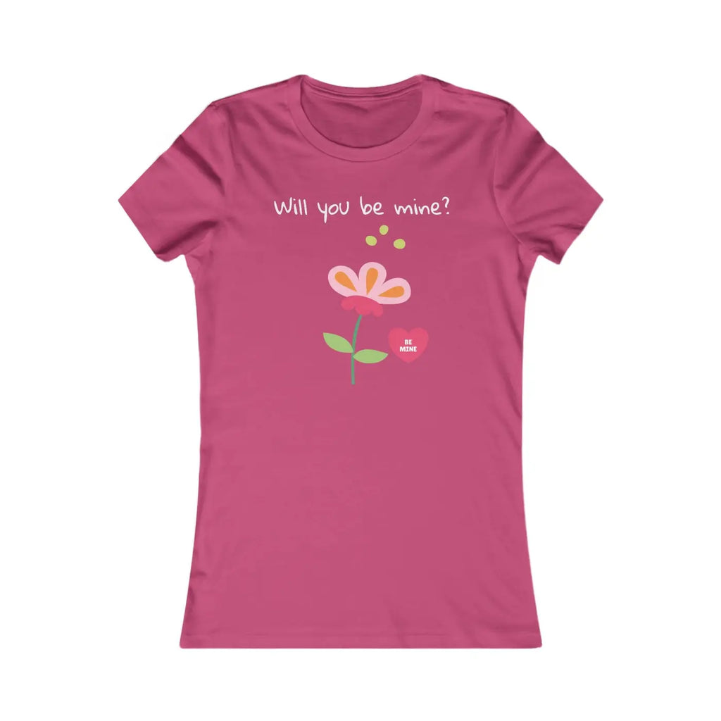 Women’s Favorite Tee will you be Mine Eco-friendly - Dipaliz