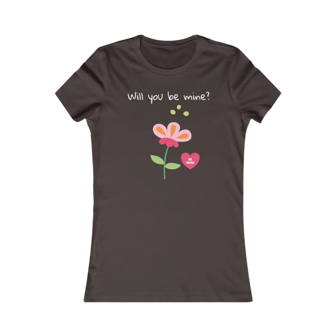 Women’s Favorite Tee will you be Mine Eco-friendly - Dipaliz