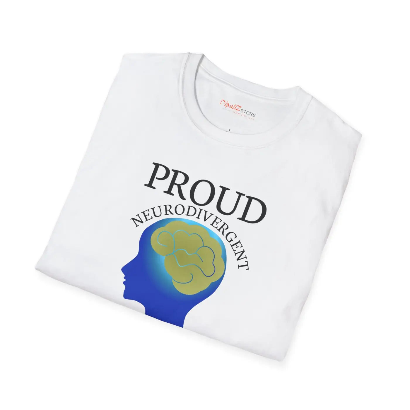 Proud Neurodivergent T-shirt – Eco-friendly Cotton - Dipaliz