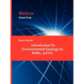 Exam Prep for Introduction To Environmental Geology by Keller, 3rd Ed. - Paperback