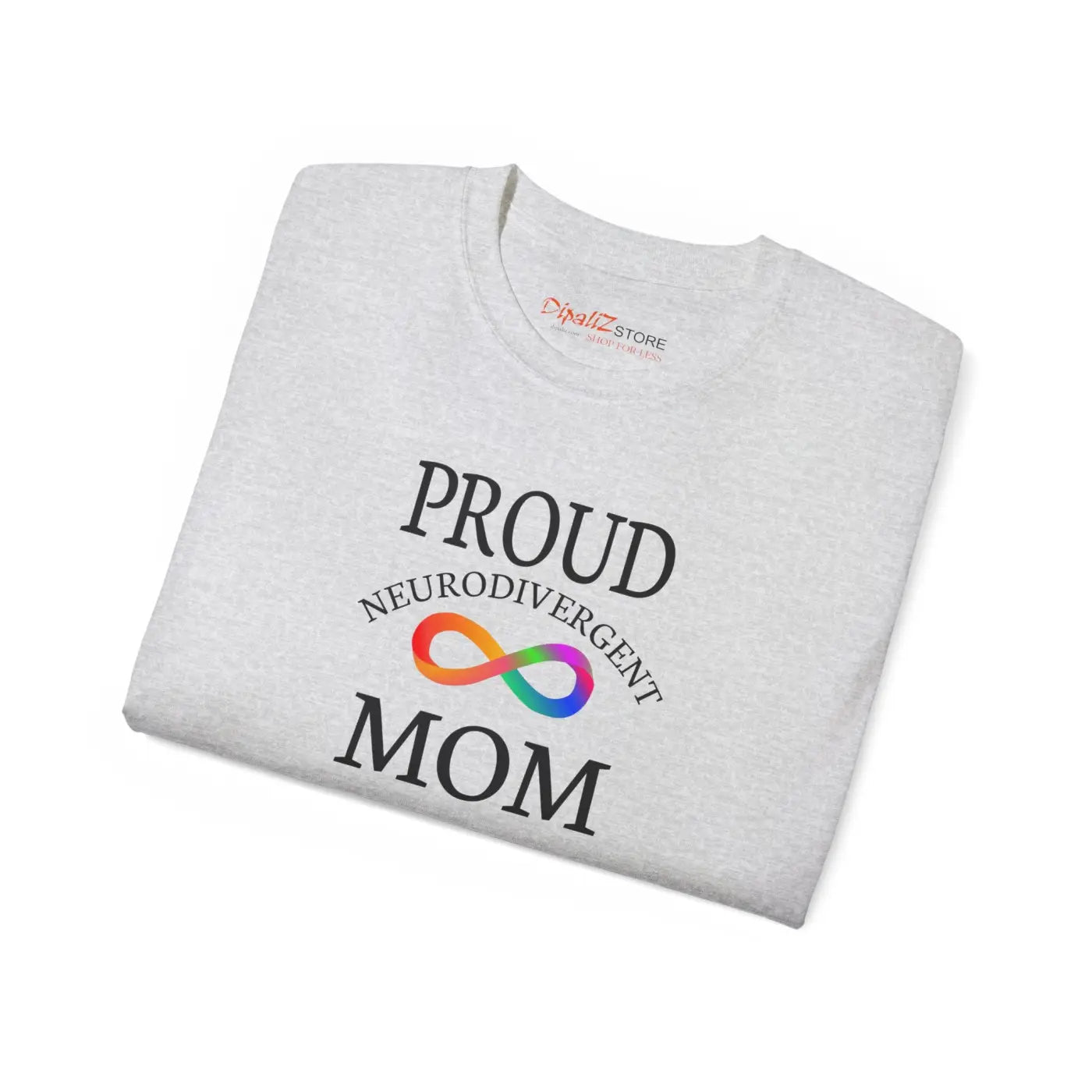 Proud Neurodivergent Mom T-shirt – Eco-friendly - Dipaliz