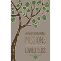 Environmental Missions: Planting Churches and Trees - Paperback